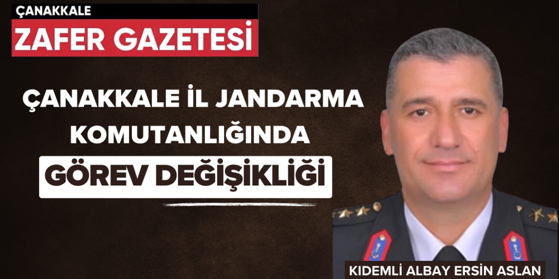 Çanakkale’de Önemli Değişim