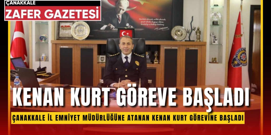 Çanakkale’nin Yeni İl Emniyet Müdürü Göreve Başladı