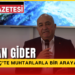 Gider: “Ne diyorsa millet haklıdır tartışılacak hiçbir tarafı yoktur”