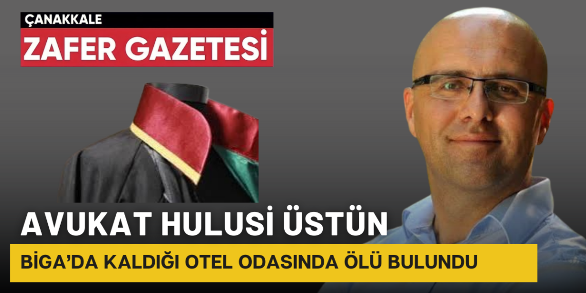 Avukat Hulusi Üstün’ün Şüpheli Ölümü