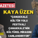 ÇASİAD Başkanı Kaya Üzen’den Çanakkale Kültür Yolu Festivali’ne Övgü