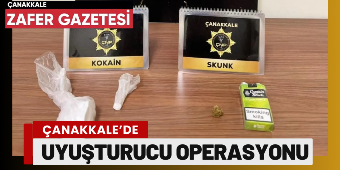 Çanakkale’de 600 Bin TL’lik Uyuşturucu Operasyonu
