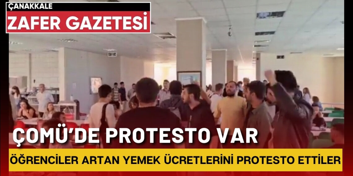 ÇOMÜ Öğrencilerinden Yemekhane Fiyatlarına ve Zehirlenme Olayına Protesto