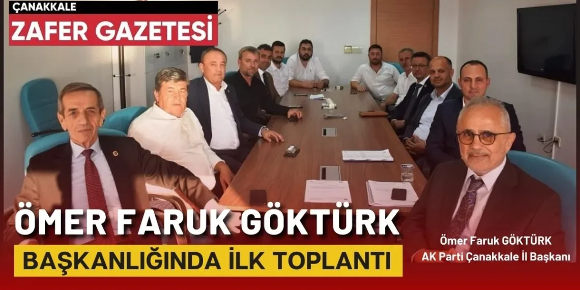 Çanakkale İl Genel Meclisi AK Parti Grubuna Ömer Faruk Göktürk Başkanlık Yaptı