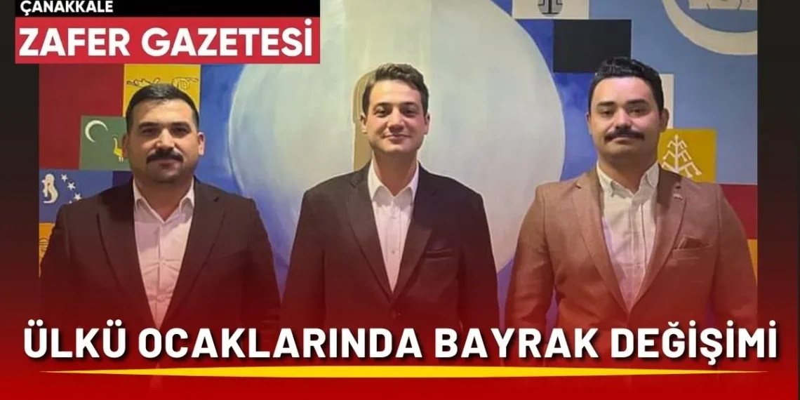 Çanakkale Ülkü Ocakları Başkanvekili Refik Şahin oldu