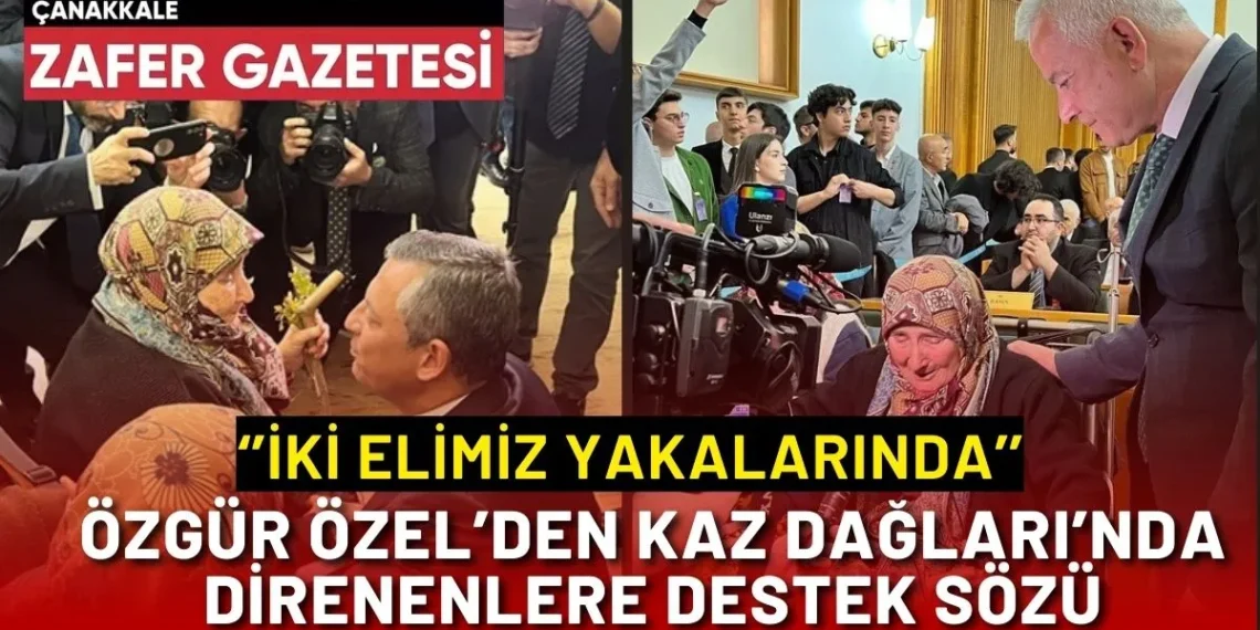 CHP’den Kaz Dağları İçin Direniş Sözü