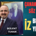 Çanakkale’de Siyaset ve Bürokrasi Kalıplarının Dışında Bir Hizmet Anlayışının Adı “Bülent Turan”