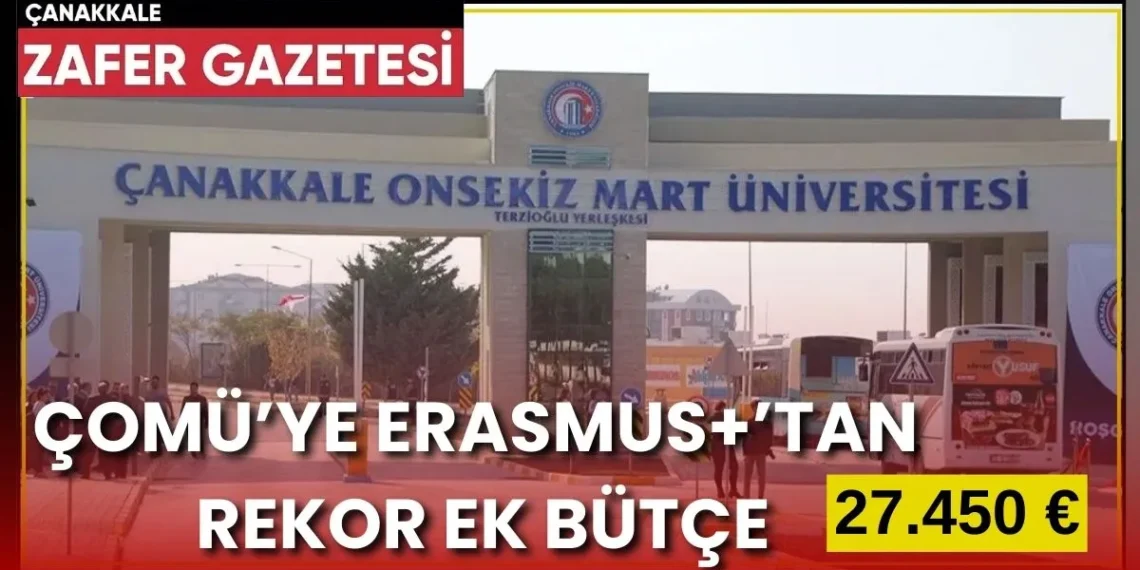 ÇOMÜ’nün Erasmus+ Başarısı: En Yüksek Ek Kaynak