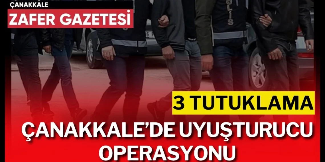 Çanakkale’de Uyuşturucuya Geçit Yok