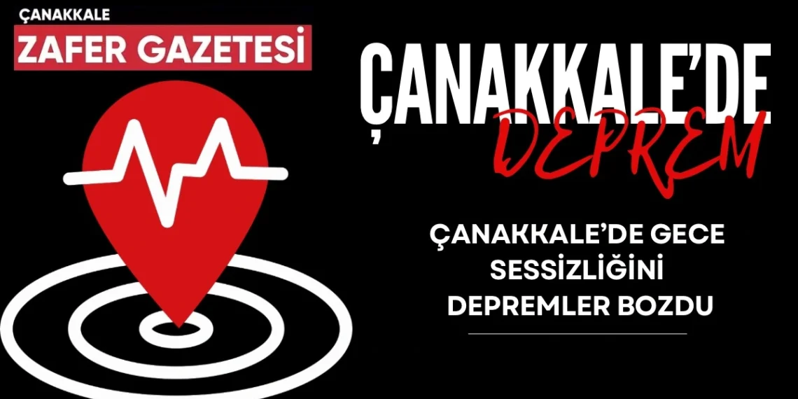 Çanakkale Ayvacık’ta Geceyi Sallayan 3 Deprem