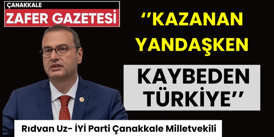 İYİ Parti Milletvekili Rıdvan Uz: Kazanan yandaşken, kaybeden Türkiye oluyor.
