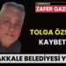 Çanakkale Belediyesi’nin Sevilen ve Başarılı İsmi Tolga Özsoy Vefat Etti