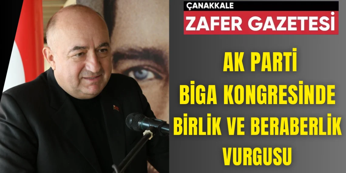 AK Parti Çanakkale Milletvekili Ayhan Gider’den Parti İçi Birlik Mesajı