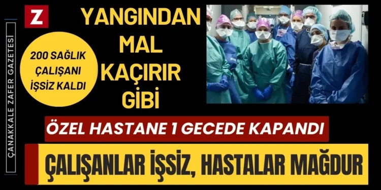 Çanakkale'de Özel Hastane Krizi; Kışın Ortasında Hastalar Mağdur, Çalışanlar İşsiz Kaldı 1 medical park