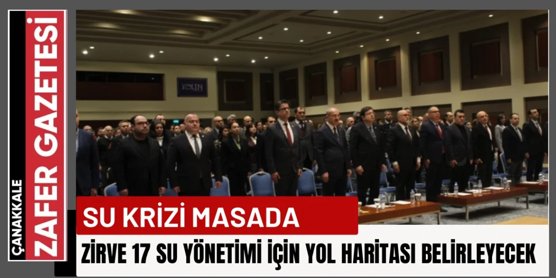 ZİRVE 17 Çanakkale Su Zirvesi İçin Hazırlıklar Başladı