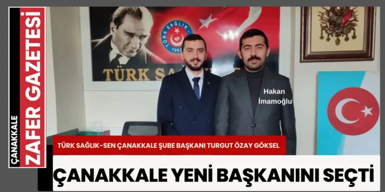 Türk Sağlık-Sen Çanakkale Şube Başkanlığına Turgut Özay Göksel Seçildi! 1 imam
