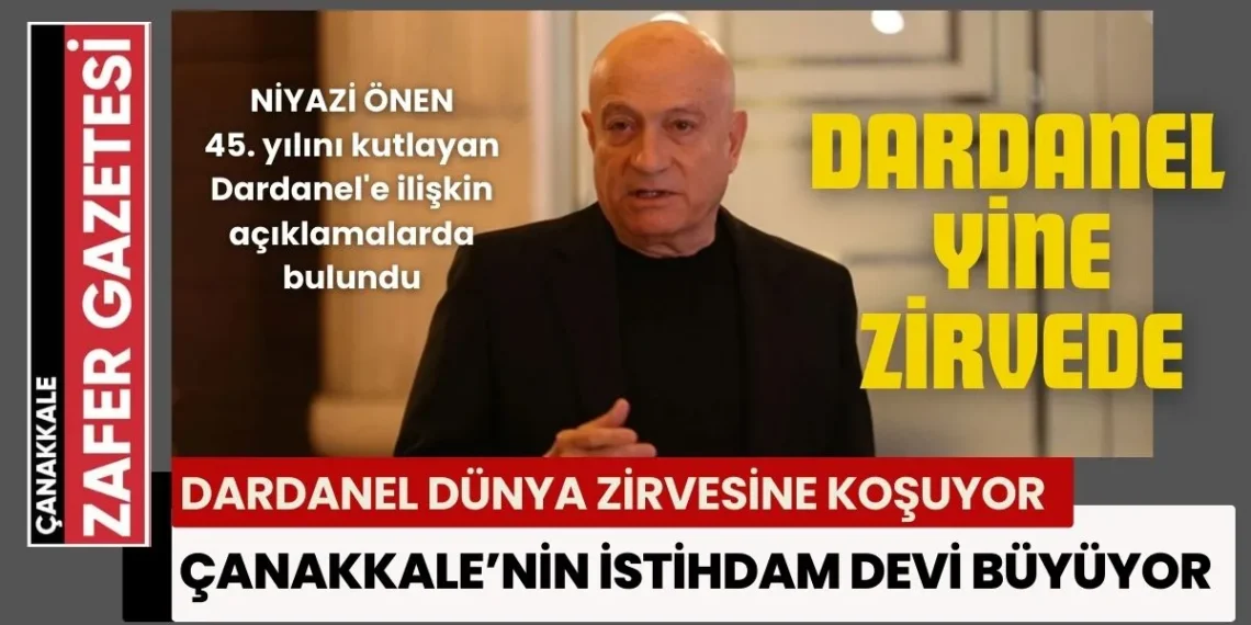 Çanakkale’nin İstihdam Devi Dardanel Hem Türkiye, Hem de Dünya Zirvesinde Yarışıyor