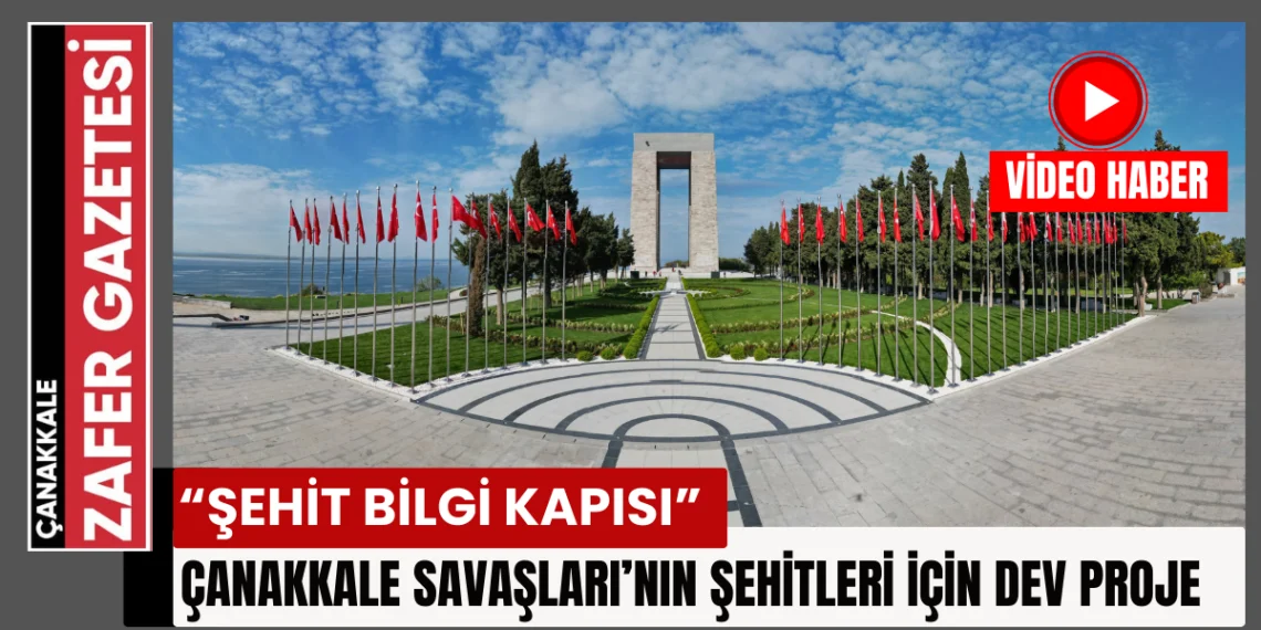 “Şehit Bilgi Kapısı” Projesi ile Çanakkale Kahramanlarının Hikâyeleri Gün Yüzüne Çıkıyor