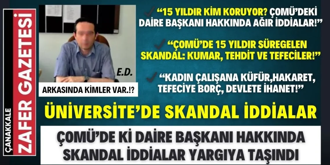 ÇOMÜ’de ki İdari Yöneticinin Arkasında Kimler Var. Dosyalar Sırasıyla Açılıyor.!
