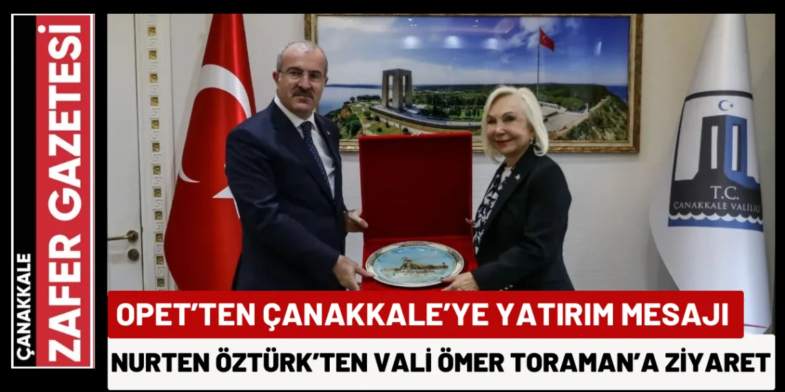 Opet’in Kurucusu Nurten Öztürk’ten Vali Toraman’a Ziyaret