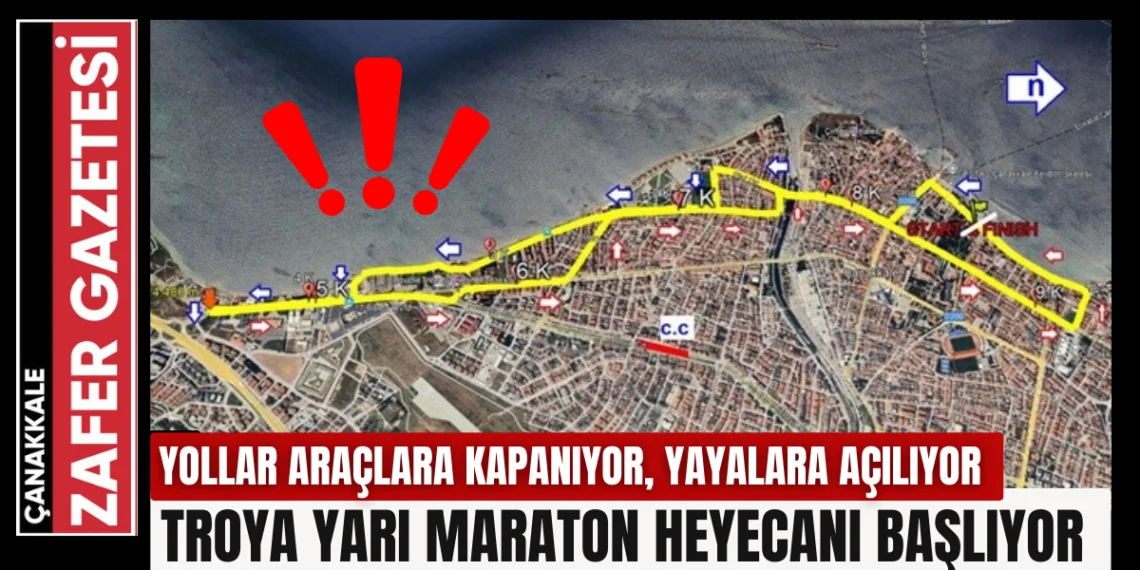 Koşu Başlıyor, Trafik Duruyor: Troya Yarı Maratonu İçin Uyarı