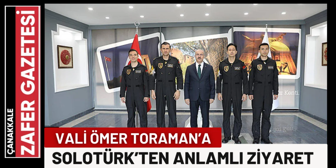 Gökyüzünün Kahramanları Vali Toraman’la Buluştu