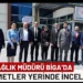 Sağlık Müdürü Baştürk’ten Biga’da İnceleme Turu