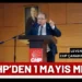CHP Çanakkale İl Başkanı Levent Gürbüz’ün 1 Mayıs Mesajı
