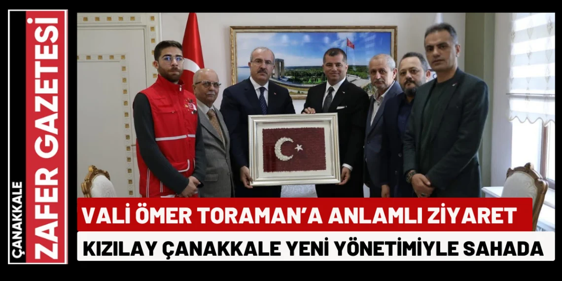 Kızılay Çanakkale İl Yönetimi’nden Vali Toraman’a Ziyaret