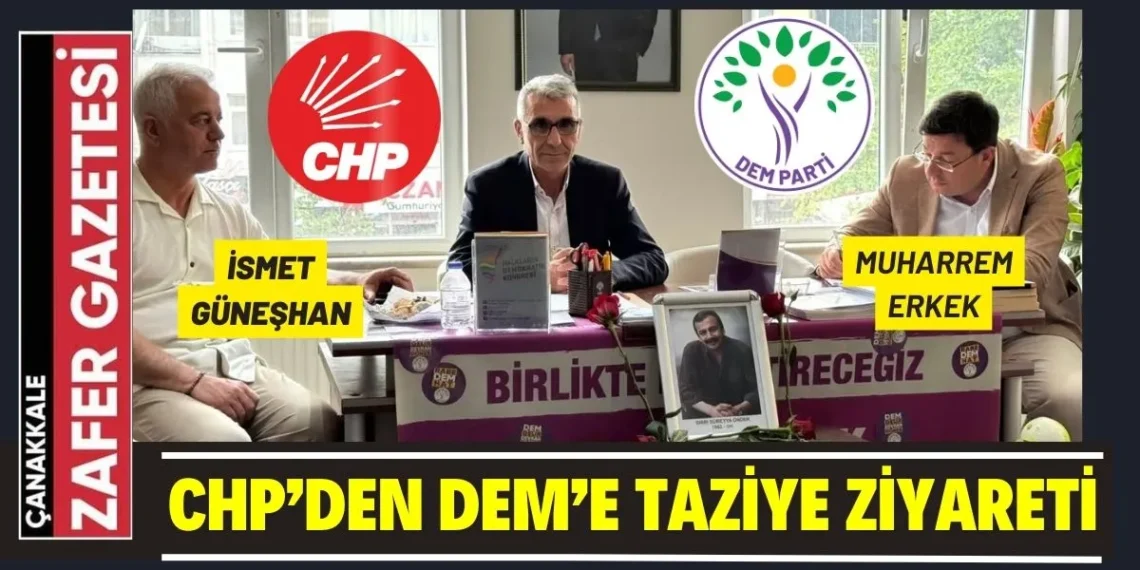 CHP’li İsmet Güneşhan ve Muharrem Erkek’ten DEM Partisine Taziye Ziyareti