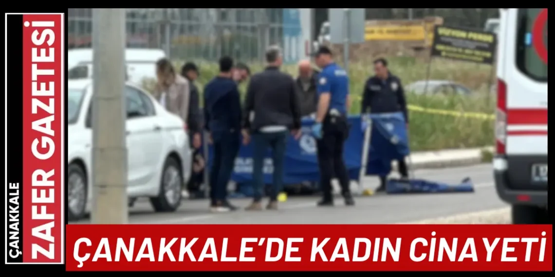 Çanakkale’de Kadın Cinayeti