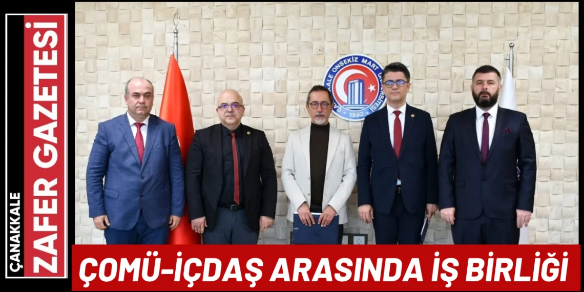 ÇOMÜ ile İÇDAŞ Arasında Stratejik İş Birliği Protokolü