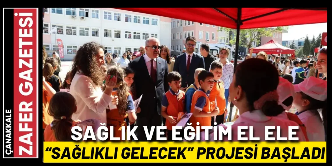 Çanakkale’de Sağlık ve Eğitimin İş Birliğiyle Yeni Bir Proje Hayata Geçti