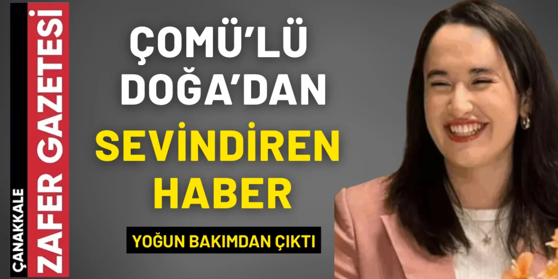 Doğa Güneş Yoğun Bakımdan Çıktı
