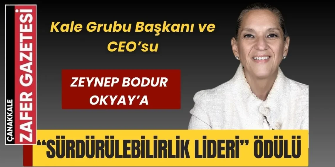 Kale Grubu Ödüle Doymuyor.. Zeynep Bodur Okyay’a bir Ödül Daha.