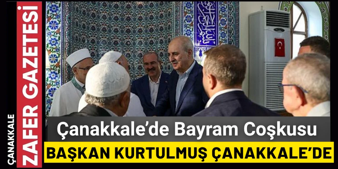 TBMM Başkanı Numan Kurtulmuş Bayram Namazını Çanakkaleli Vatandaşlarla Kıldı
