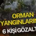 Çanakkale’de Orman Yangınlarına Neden Olan 6 Kişi Gözaltında