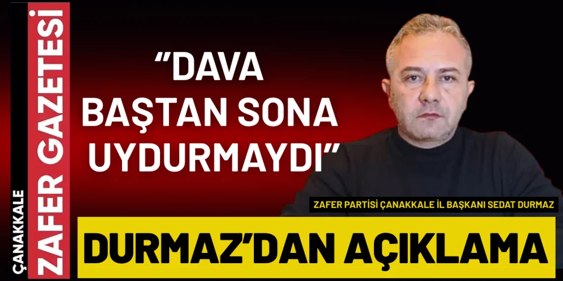 Sedat Durmaz’dan Ümit Özdağ Davasına İlişkin Açıklama