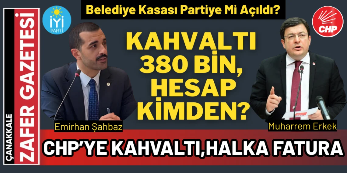 İYİ Parti’li Şahbaz: 380 Binlik Kahvaltının Hesabı Verilmeli 9 İYİ Parti’li Şahbaz: 380 Binlik Kahvaltının Hesabı Verilmeli