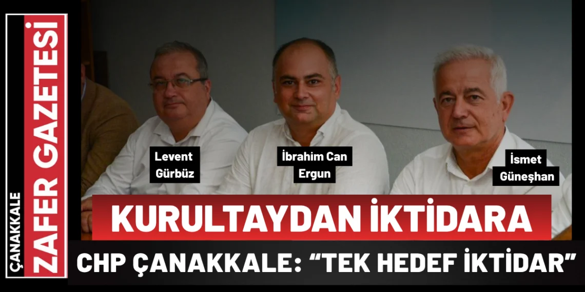 CHP Çanakkale’de Kongre Süreci Başladı: “Bu Yürüyüş İktidara”
