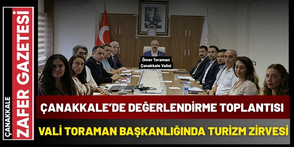 Çanakkale’de Turizm Değerlendirme Masaya Yatırıldı