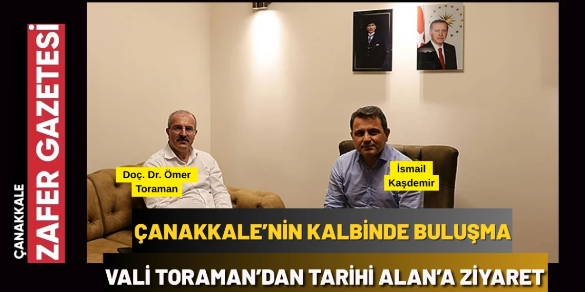 Çanakkale Valisi’nden Tarihi Alan’a Ziyaret