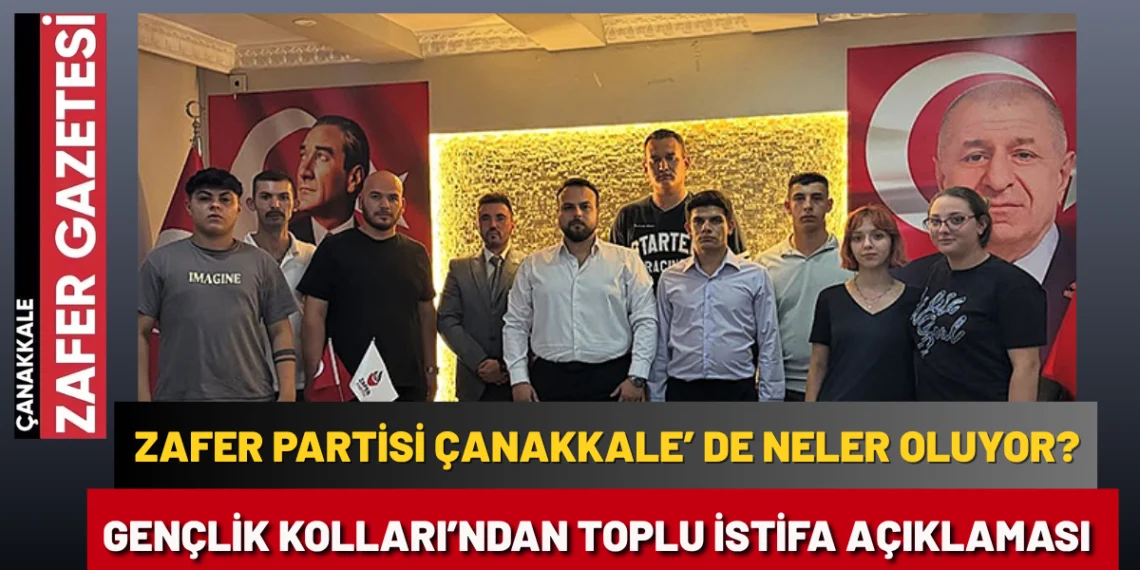 Çanakkale Zafer Partisi Gençlik Teşkilatında Toplu İstifa