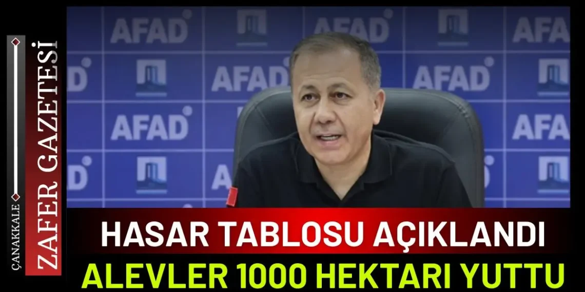 İçişleri Bakanı Yerlikaya: “1000 Hektar Alan Zarar Gördü”