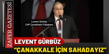 Levent Gürbüz: “Çanakkale’nin Yaralarını Hep Birlikte Saracağız”