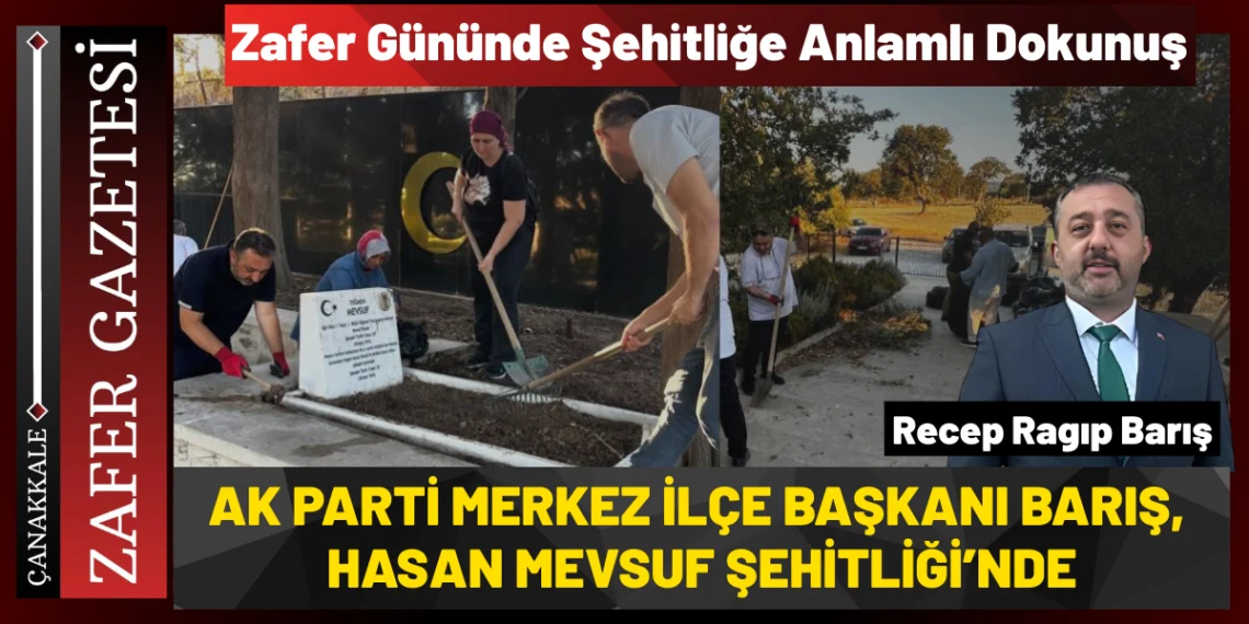 Başkan Barış’tan Zafer Bayramı’nda Anlamlı Ziyaret