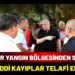 YANGIN BÖLGESİNDE DEVLET MESAİSİ