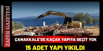 Çanakkale’de Kaçak Yapıya Geçit Yok: 15 Yapı Yıkıldı