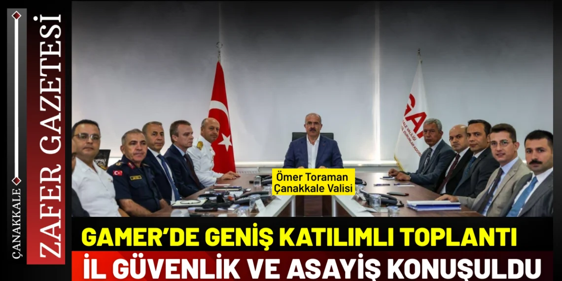 Çanakkale’de Güvenlik ve Koordinasyon Toplantısı Gerçekleştirildi