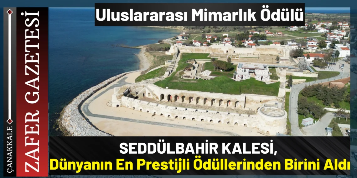 Seddülbahir Kalesi’ne Uluslararası Mimarlık Ödülü
